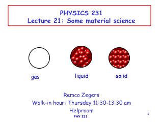 PHYSICS 231 Lecture 21: Some material science