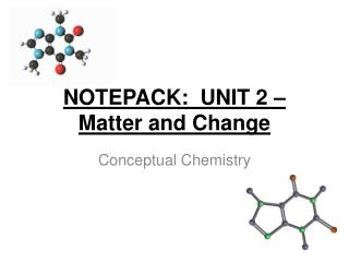 NOTEPACK: UNIT 2 – Matter and Change