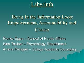 Labyrinth Being In the Information Loop: Empowerment, Accountability and Choice