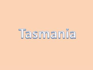 Tasmania