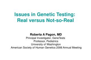 Issues in Genetic Testing: Real versus Not-so-Real