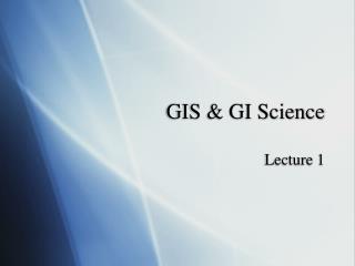 GIS &amp; GI Science