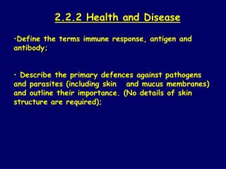 Define the terms immune response, antigen and antibody;