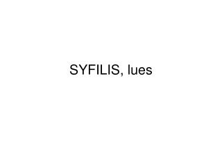 SYFILIS, lues