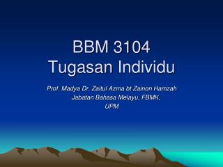 BBM 3104 Tugasan Individu