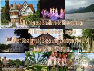 VII Congresso Brasileiro de Biossegurança VII Brazilian Biosafety Congress