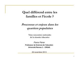 Pierre Périer Professeur de Sciences de l'éducation Université Rennes 2 – CREAD 28 novembre 2013