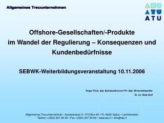 Roger Frick, dipl. Betriebsökonom FH / dipl. Wirtschaftsprüfer Dr. iur. Beat Graf