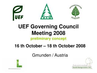 UEF Governing Council Meeting 2008 preliminary concept