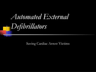 Automated External Defibrillators