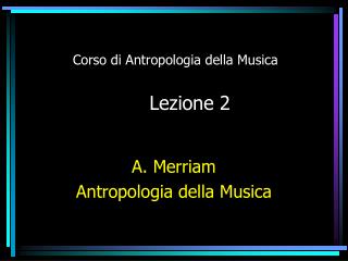 Corso di Antropologia della Musica Lezione 2