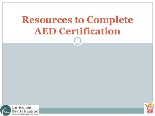 Resources to Complete AED Certification