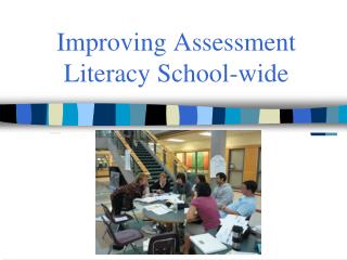 Improving Assessment Literacy School-wide