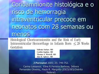 Corioamnionite histológica e o risco de hemorragia intraventricular precoce em neonatos com 28 semanas ou menos