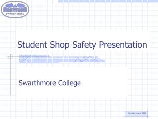 Student Shop Safety Presentation