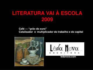 LITERATURA VAI À ESCOLA 2009