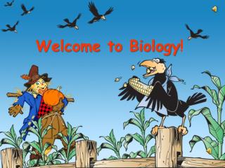 Welcome to Biology !
