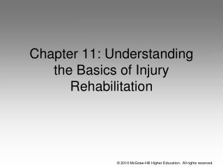 Chapter 11: Understanding the Basics of Injury Rehabilitation