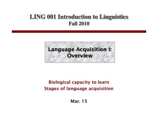 Language Acquisition I: Overview