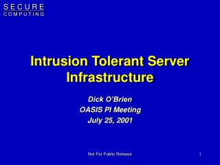 Intrusion Tolerant Server Infrastructure