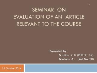 SEMINAR ON EVALUATION OF AN ARTICLE RELEVANT TO THE COURSE