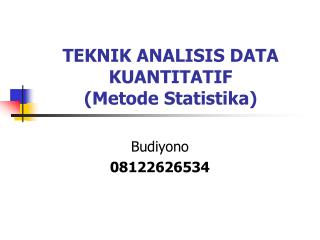 TEKNIK ANALISIS DATA KUANTITATIF (Metode Statistika)