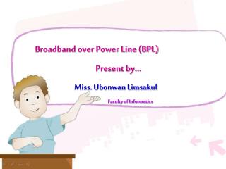 Broadband over Power Line (BPL)