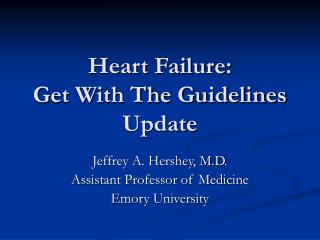 Heart Failure: Get With The Guidelines Update