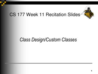 CS 177 Week 11 Recitation Slides