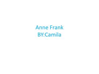 Anne Frank BY:Camila