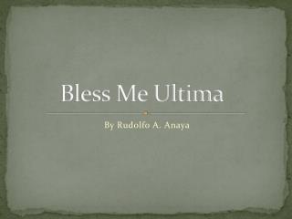 Bless Me Ultima