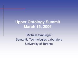 Upper Ontology Summit March 15, 2006