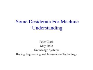 Some Desiderata For Machine Understanding