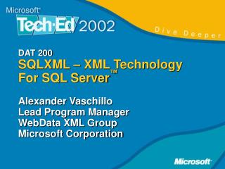 DAT 200 SQLXML – XML Technology For SQL Server ™