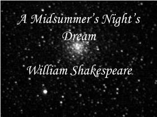 A Midsummer’s Night’s Dream William Shakespeare