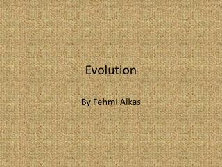 Evolution