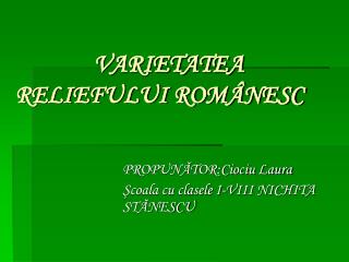 VARIETATEA RELIEFULUI ROMÂNESC