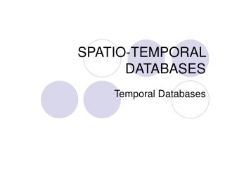 SPATIO-TEMPORAL DATABASES