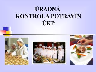 ÚRADNÁ KONTROLA POTRAVÍN ÚKP