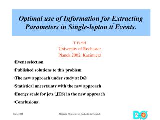 Optimal use of Information for Extracting Parameters in Single-lepton tt Events.