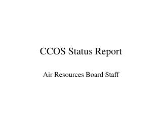 CCOS Status Report