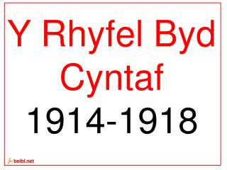 Y Rhyfel Byd Cyntaf 1914-1918
