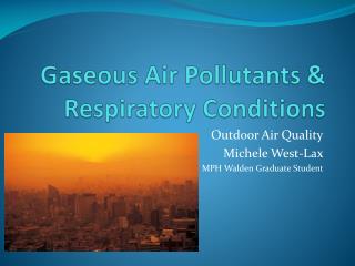 Gaseous Air Pollutants &amp; Respiratory Conditions