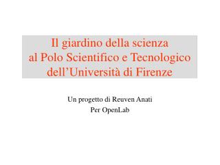 Il giardino della scienza al Polo Scientifico e Tecnologico dell’Universit à di Firenze