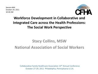 Stacy Collins, MSW National Association of Social Workers