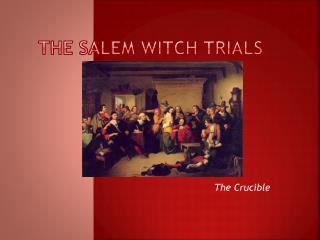 The Salem Witch Trials