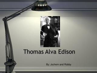 Thomas Alva Edison