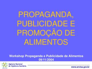 PROPAGANDA, PUBLICIDADE E PROMOÇÃO DE ALIMENTOS