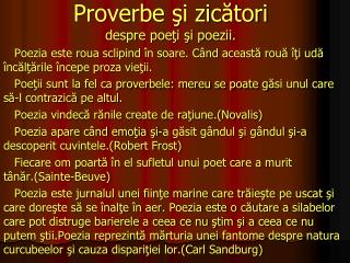 Proverbe şi zicători despre poeţi şi poezii.