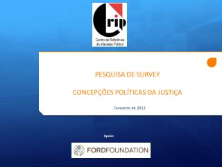 PESQUISA DE SURVEY CONCEPÇÕES POLÍTICAS DA JUSTIÇA